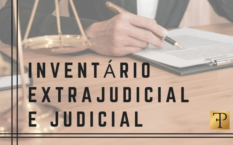 Inventário Extrajudicial e Judicial