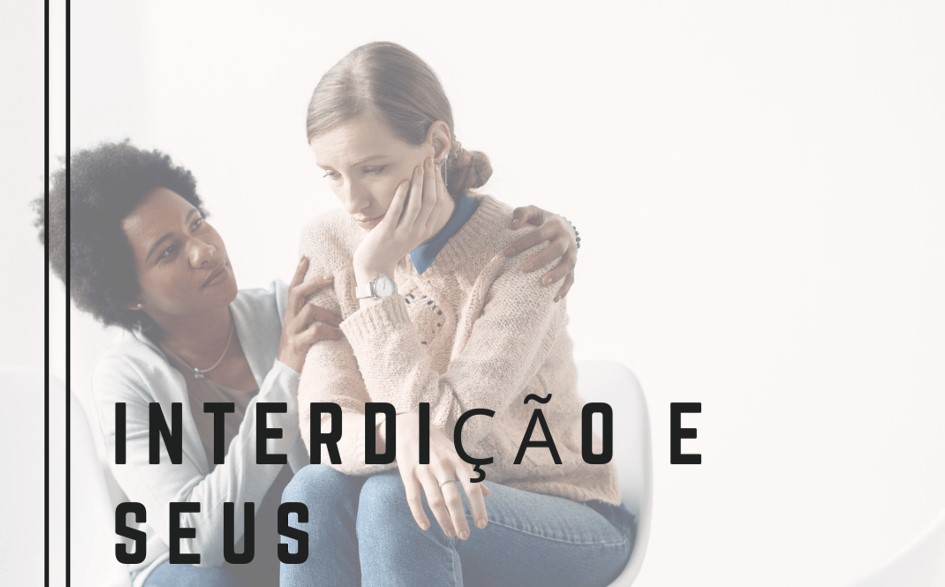 Interdição e seus Requisitos